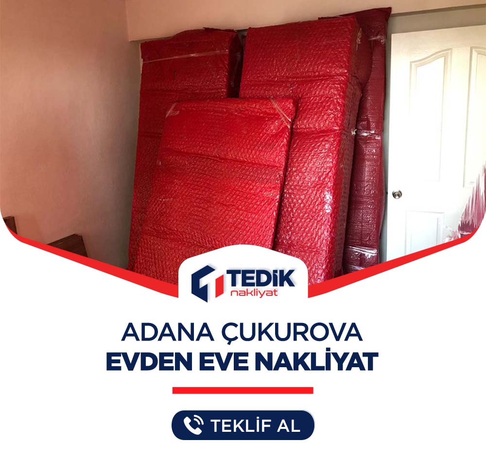 Adana Çukurova Bölgesi Evden Eve Nakliyat