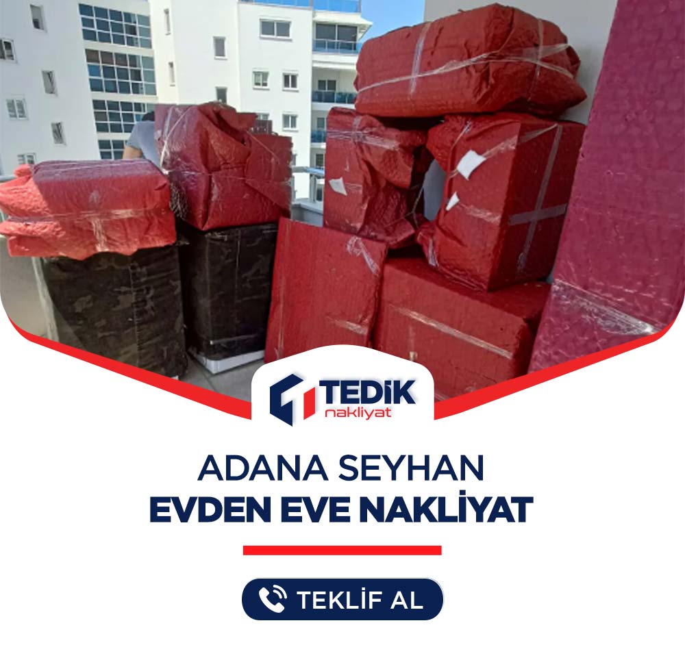 Adana Seyhan Bölgesi Evden Eve Nakliyat