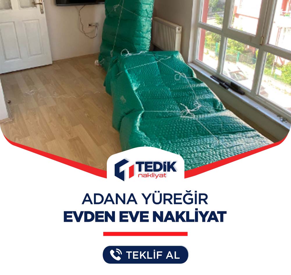 Adana Yüreğir Bölgesi Evden Eve Nakliyat